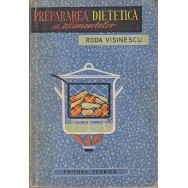 Prepararea dietetica a alimentelor - Roda Visinescu