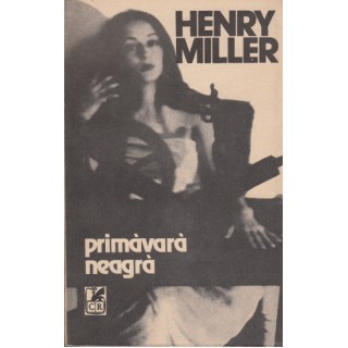 Primavara neagra - Henry Miller