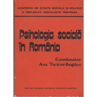 Psihologia sociala in Romania - Ana Tucicov-Bogdan
