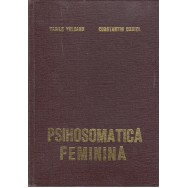 Psihosomatica feminina - Vasile Valeanu, Constantin Daniel