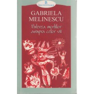 Puterea mortilor asupra celor vii - Gabriela Melinescu