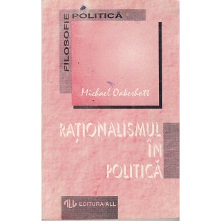 Rationalismul in politica - Michael Oakeshott