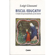 Riscul educativ, creatie de personalitate si de istorie - Luigi Giussani