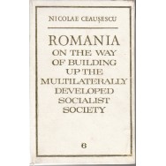 Romania, On the way of building up the multilaterally developed socialist society - Nicolae Ceausescu