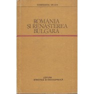 Romania si renasterea bulgara - Constantin Velichi