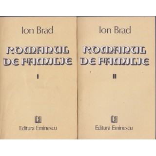 Romanul de familie, vol. I, II - Ion Brad