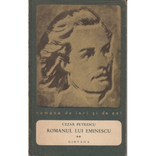 Romanul lui Eminescu, vol. II - Cezar Petrescu