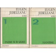Scrieri, vol. I, II (Inimi sub sabii, Hanibal) - Eugen Jebeleanu