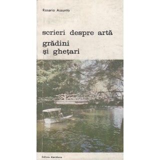 Scrieri despre arta, Gradini si ghetari - Rosario Assunto