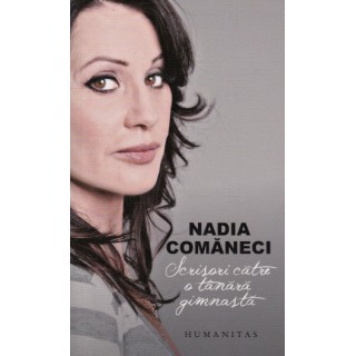 Scrisori catre o tanara gimnasta - Nadia Comaneci