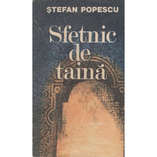 Sfetnic de taina - Stefan Popescu