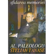 Sfidarea memoriei - Al. Paleologu, Stelian Tanase