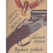Sherlock Holmes, bijuterii politiste - Arthur Conan Doyle