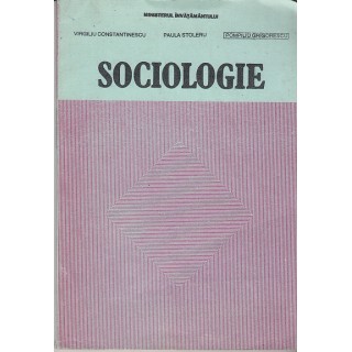Sociologie  - Virgiliu Constantinescu, Paula Soleru, Pompiliu Grigorescu