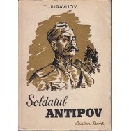 Soldatul Antipov - T. Juravliov