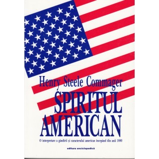 Spiritul american - Henry Steele Commager