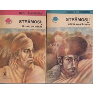 Stramosii, vol. I, II - Radu Theodoru