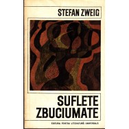 Suflete zbuciumate - Stefan Zweig
