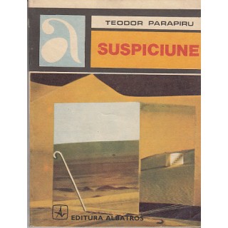 Suspiciune - Teodor Parapiru