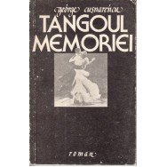 Tangoul memoriei - George Cusnarencu