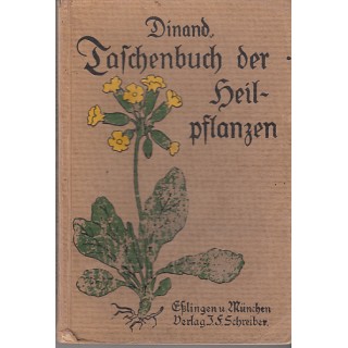 Taschenbuch der Heilpflanzen - A. Dinand