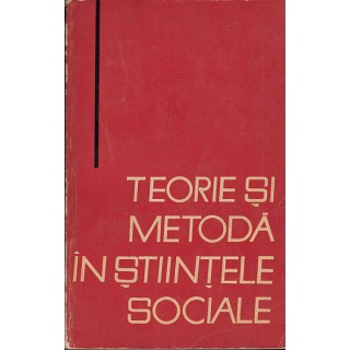 Teorie si metoda in stiintele sociale, vol. I - Colectiv