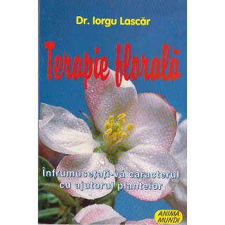 Terapie florala - Iorgu Lascar