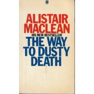 The way to dusty death (engleza) - Alistair Maclean