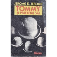 Tommy si prietenii sai - Jerome K. Jerome
