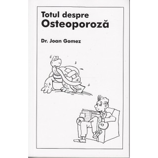 Totul despre osteoporoza - Dr. Joan Gomez