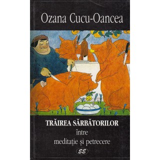 Trairea sarbatorilor intre meditatie si petrecere - Ozana Cucu-Oancea