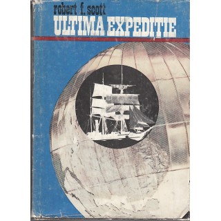 Ultima expeditie - Robert F. Scott