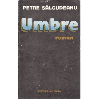 Umbre - Petre Salcudeanu