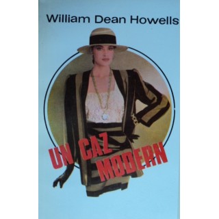 Un caz modern - William Dean Howells