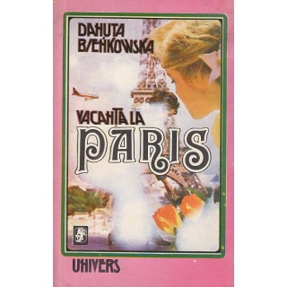 Vacanta la Paris - Danuta Bienkowska
