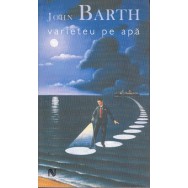 Varieteu pe apa - John Barth