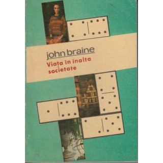 Viata in inalta societate - John Braine
