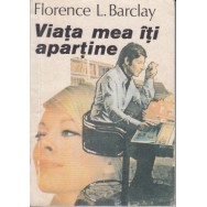 Viata mea iti apartine - Florence L. Barclay