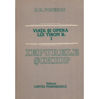Viata si opera lui Tiron B., vol. I, II - D.R. Popescu