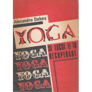 Yoga si locul ei in recuperare - Alexandru Dobos