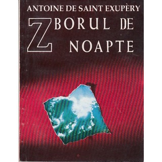 Zborul de noapte - Antoine de Saint Exupery