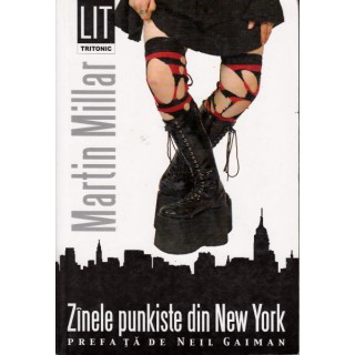 Zinele punkiste din New York - Martin Millar, prefata de Neil Gaiman